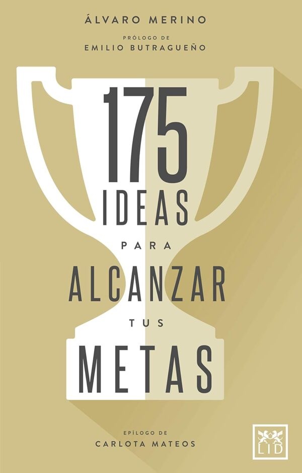 175 Ideas para Alcanzar Tus Metas de Alvaro Merino