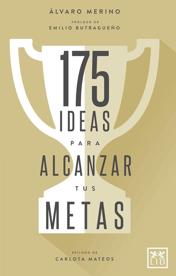 175 Ideas para Alcanzar Tus Metas de Álvaro Merino