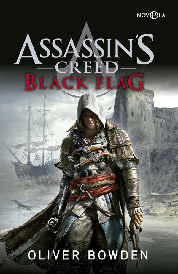 Assasins Creed 6. Black Flag de Oliver Bowden