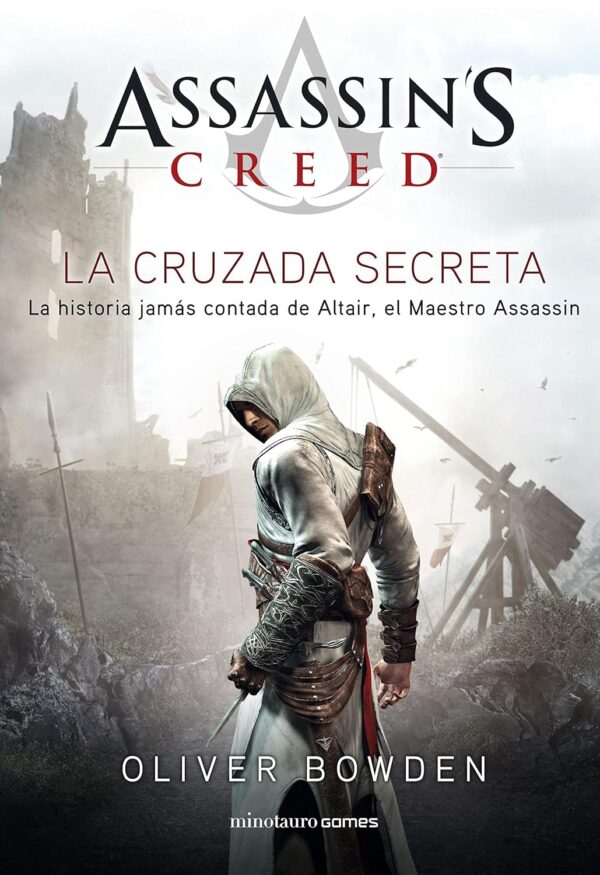 Assassins Creed 3. The Secret Crusade de Oliver Bowden