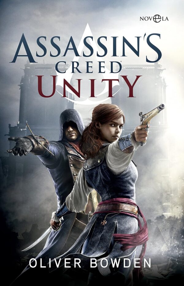 Assassins Creed 7 Unity de Oliver Bowden
