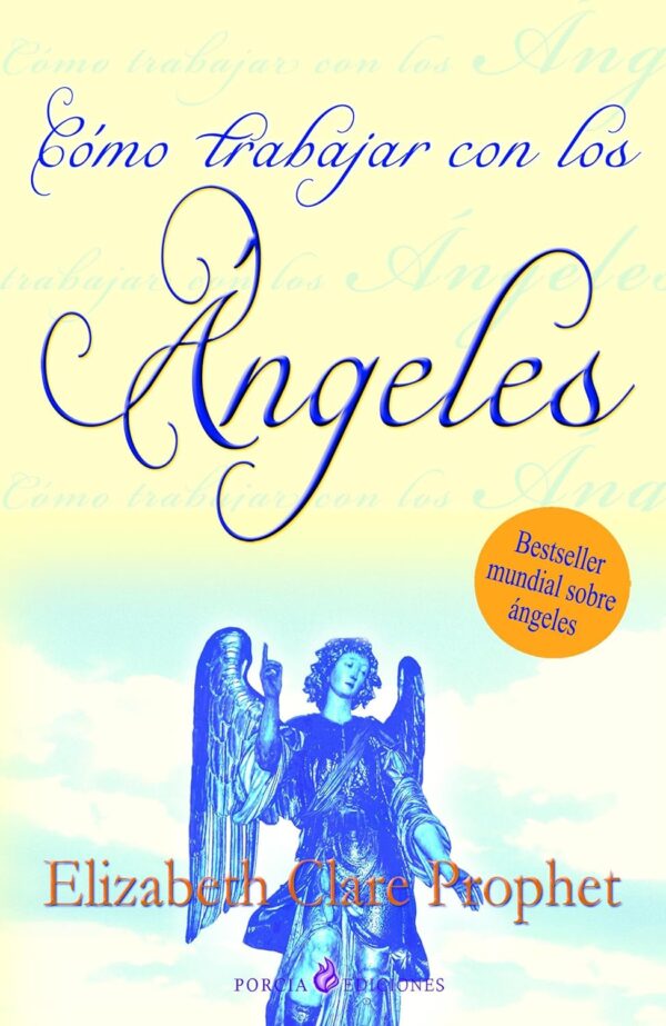 Como trabajar con los angeles de Elizabeth Clare Prophet
