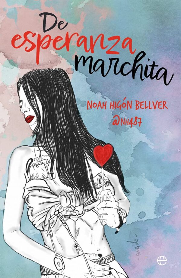 De esperanza marchita de Noah Higón Bellver