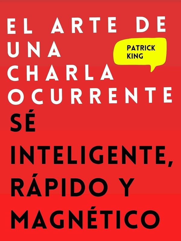 El arte de una charla ocurrente de Patrick King