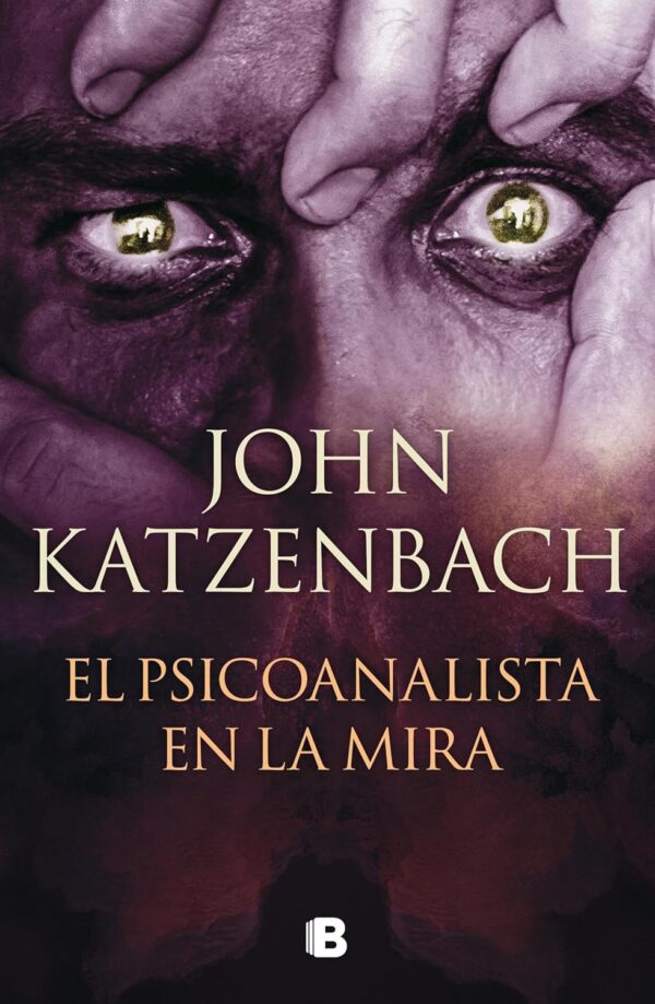 El psicoanalista 3: El psicoanalista en la mira de John Katzenbach
