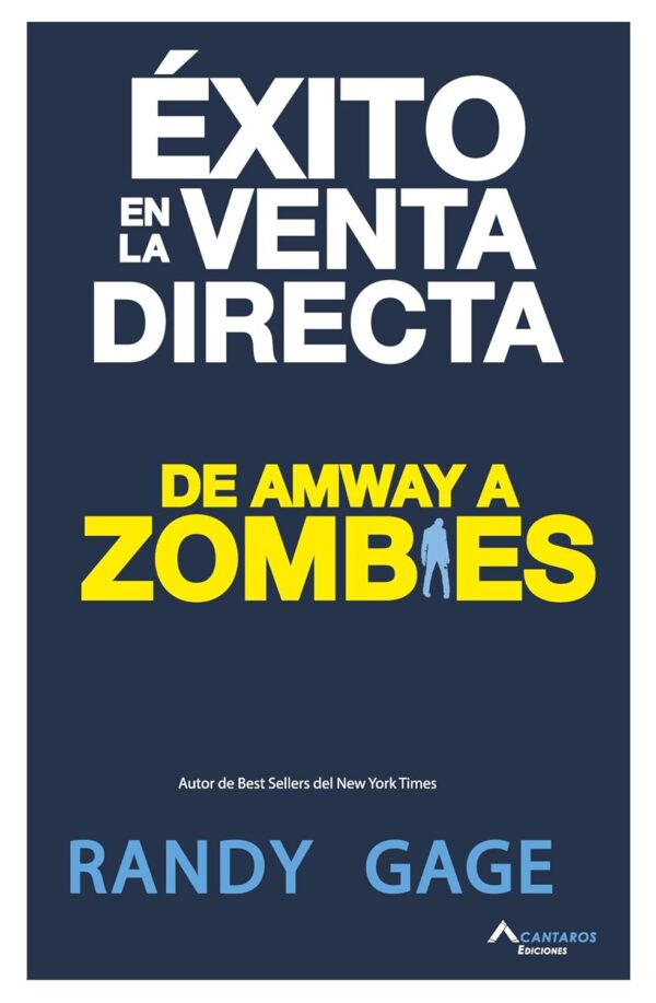 Exito en la venta directa De Amway a Zombies de Randy Gage