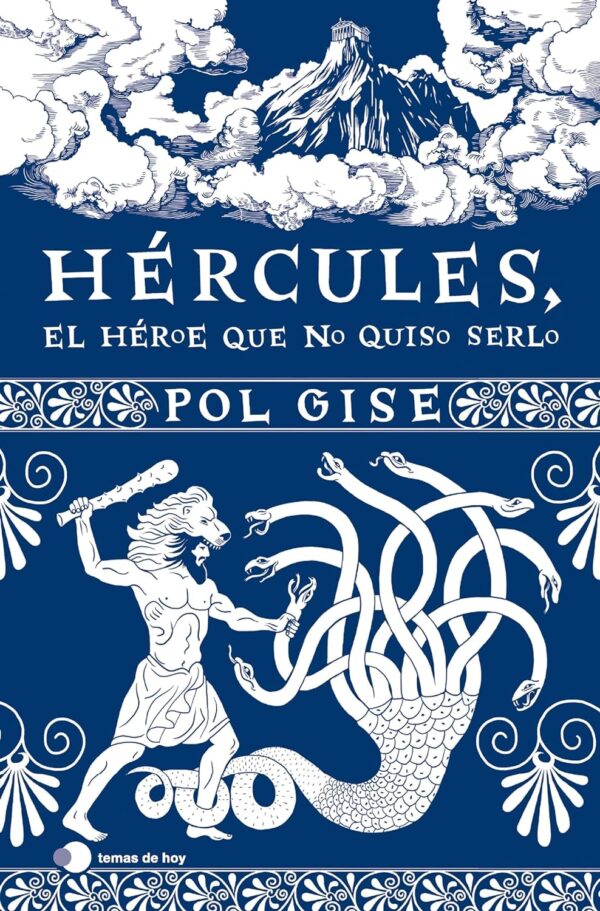 Hercules el heroe que no quiso serlo Pol Gise