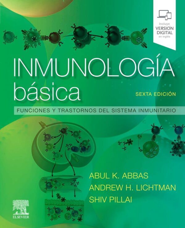 Inmunologia basica 6 ed. Funciones y trastornos del sistema de Abdul K. Abbas