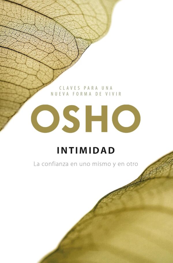Intimidad: La confianza en uno mismo y en otro de Osho