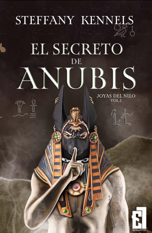 Joyas del Nilo 1. El secreto de Anubis de Steffany Kennels