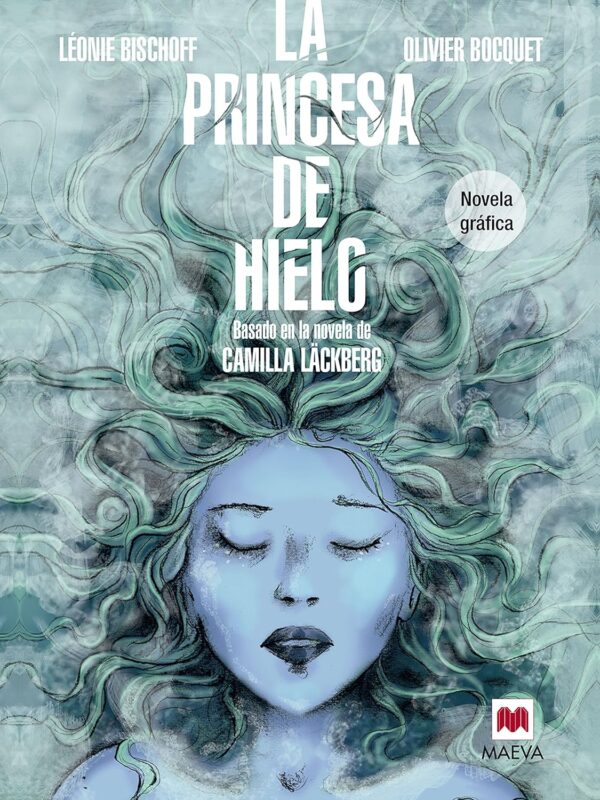 La princesa de hielo (Novela gráfica): Basada en la novela de Camilla Läckberg de Léonie Bischoff