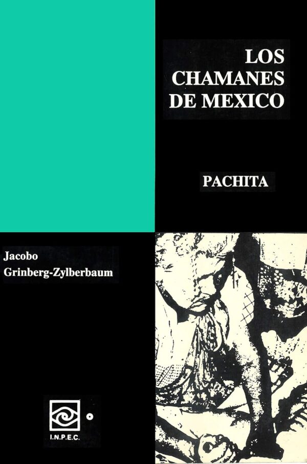 Los chamanes de Mexico 3 Pachita de Jacobo Grinberg