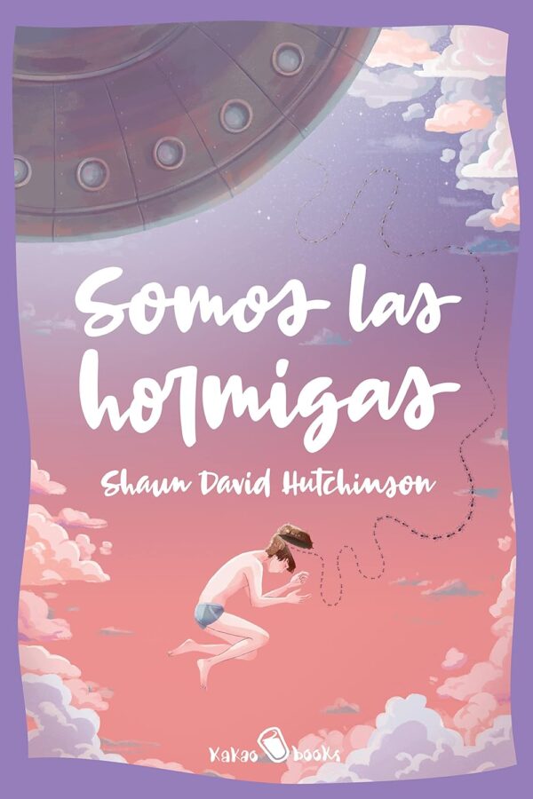 Somos las hormigas Shaun David Hutchinson