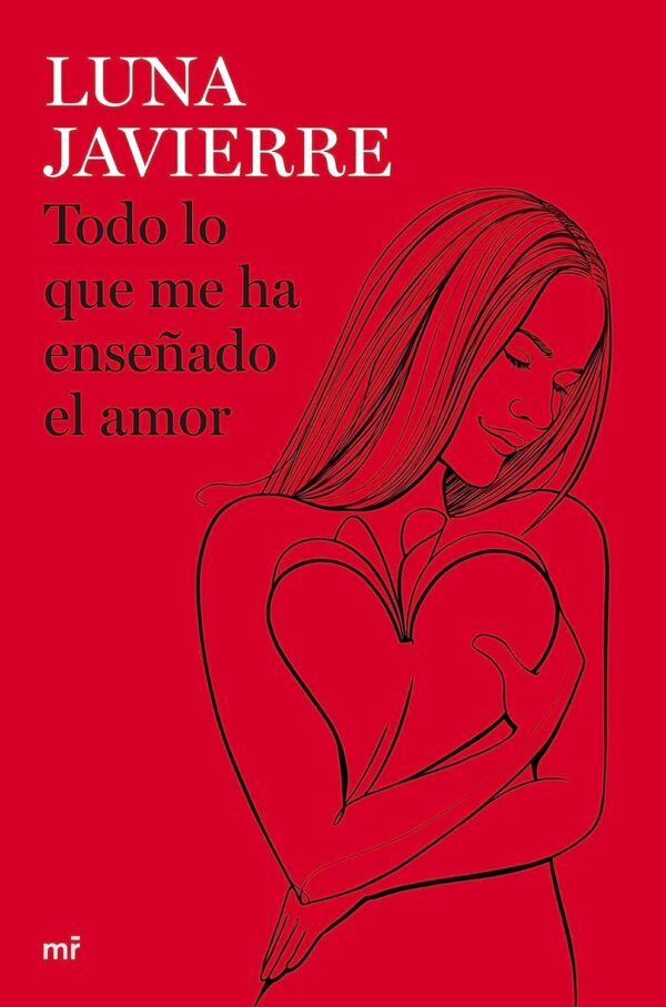 Todo lo que me ha enseñado el amor de Luna Javierre