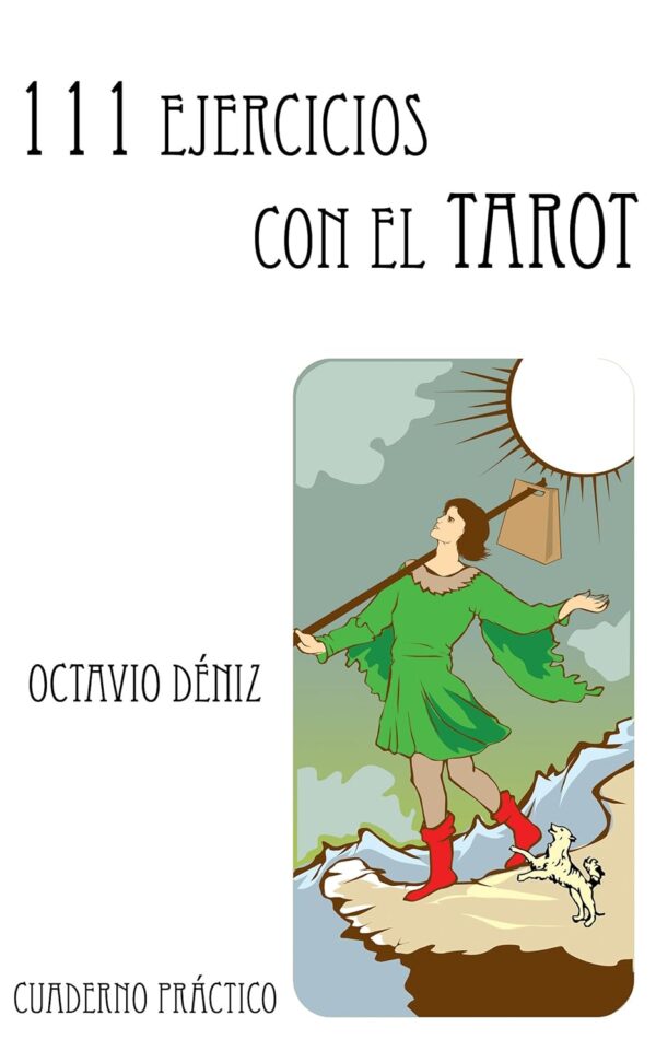 111 Ejercicios con el Tarot de Octavio Deniz