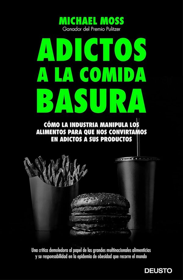 Adictos comida basura de Michael Moss
