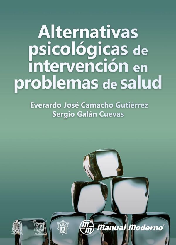 Alternativas psicológicas de intervención en problemas de salud de Everardo José Camacho Gutiérrez