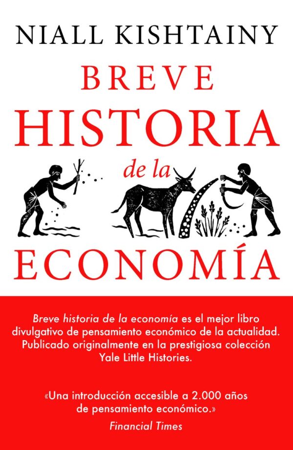 Breve historia de la economía de Niall Kishtainy