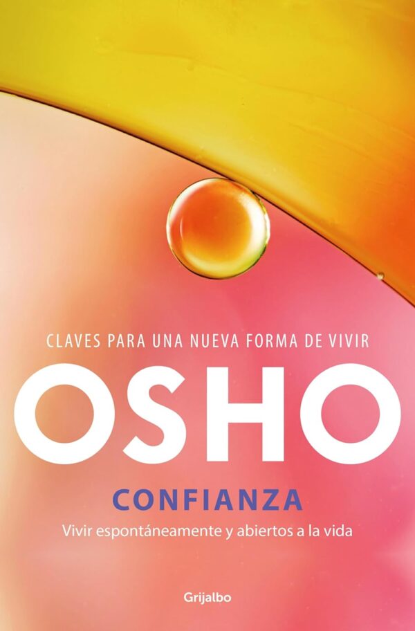 Confianza: Claves para una nueva forma de vivir de Osho