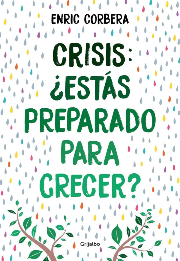 Crisis, ¿estás preparado para crecer? de Enric Corbera