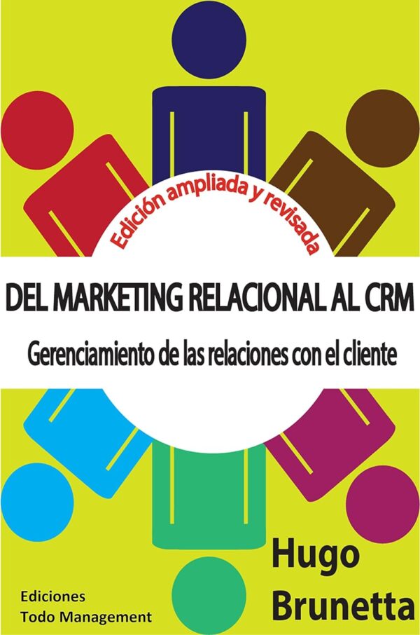 Del marketing relacional al CRM Gerenciamiento de las relaciones con los clientes