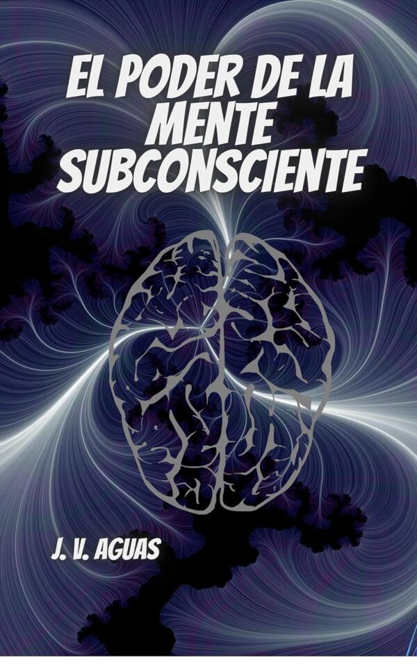 El Poder De La Mente Subconsciente