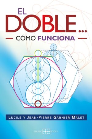 El doble… cómo funciona de Jean Pierre Garnier Malet