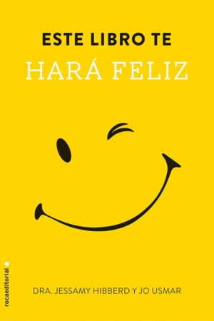 Este libro te hará feliz de Dra. Jessamy Hibberd