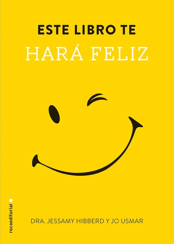 Este libro te hará feliz de Dra. Jessamy Hibberd