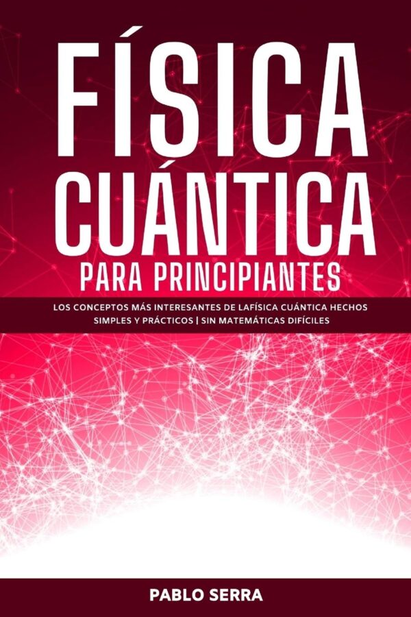 Fisica Cuantica Para Principiantes