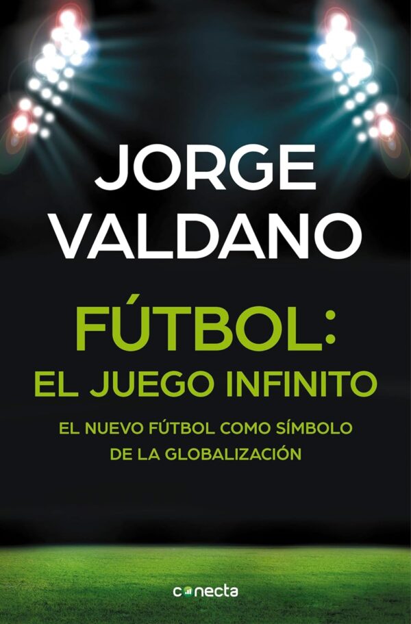 Futbol el juego infinito de Jorge Valdano