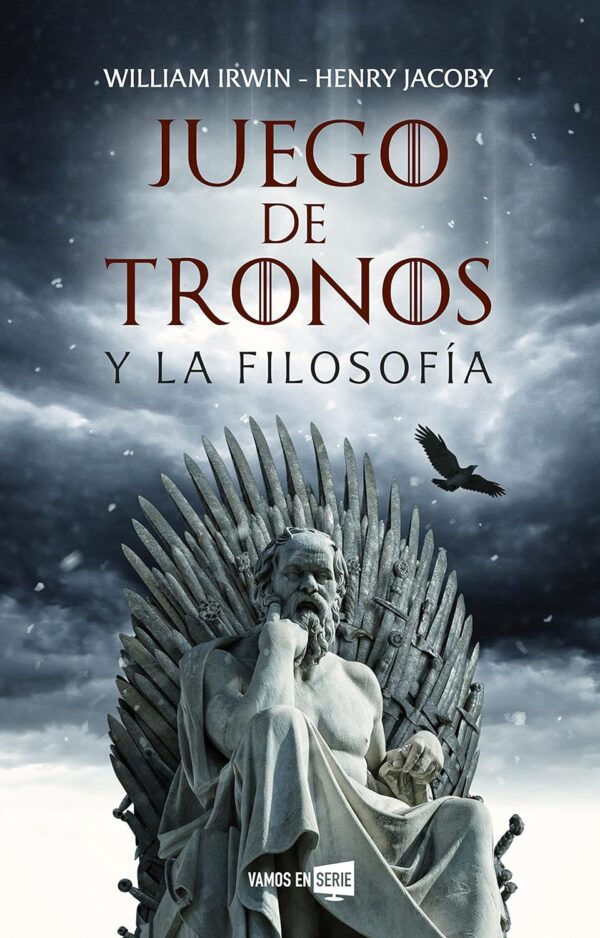 Juego de tronos y la filosofía de William Irwin