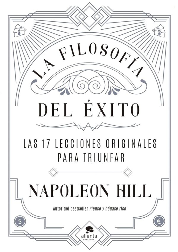 La Filosofia del Exito Las 17 lecciones originales para triunfar de Napoleon Hill