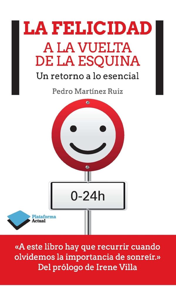 La felicidad a la vuelta de la esquina de Pedro Martínez Ruiz