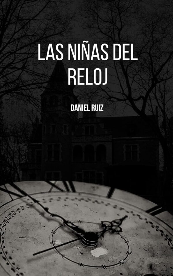 Las ninas del reloj Daniel Ruiz