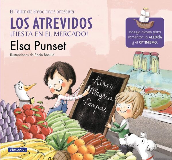 Los Atrevidos ¡Fiesta en el mercado! de Elsa Punset