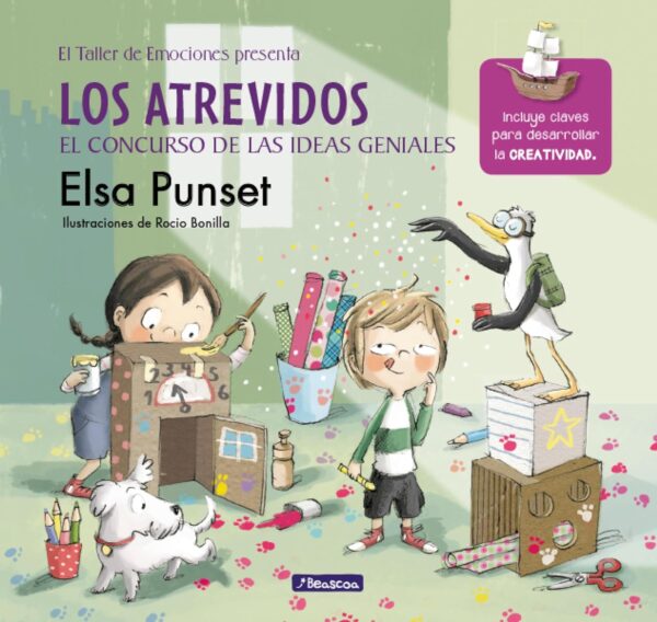 Los atrevidos y el concurso de las ideas geniales (Creatividad) de Elsa Punset
