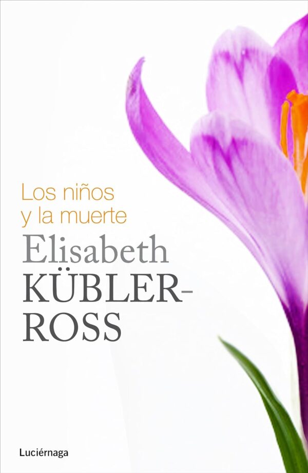 Los niños y la muerte de Elisabeth Kübler-Ross