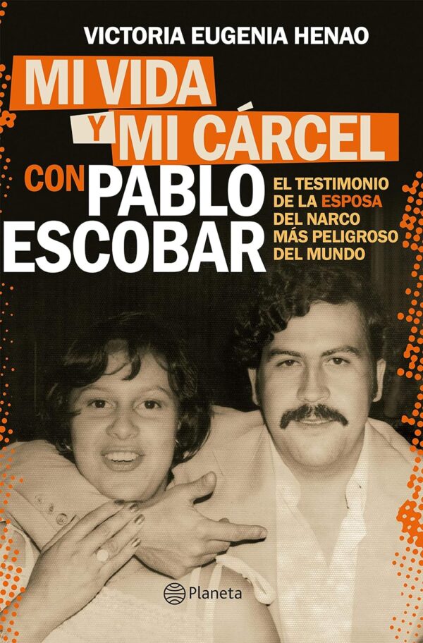 Mi vida y mi cárcel con Pablo Escobar de Victoria Eugenia Henao