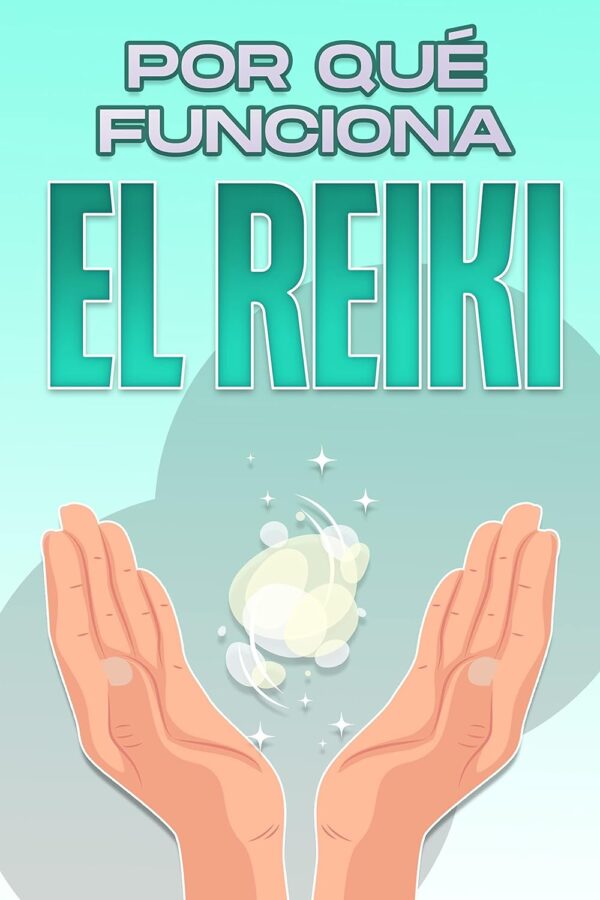 Por qué funciona el Reiki de Sherry Lee