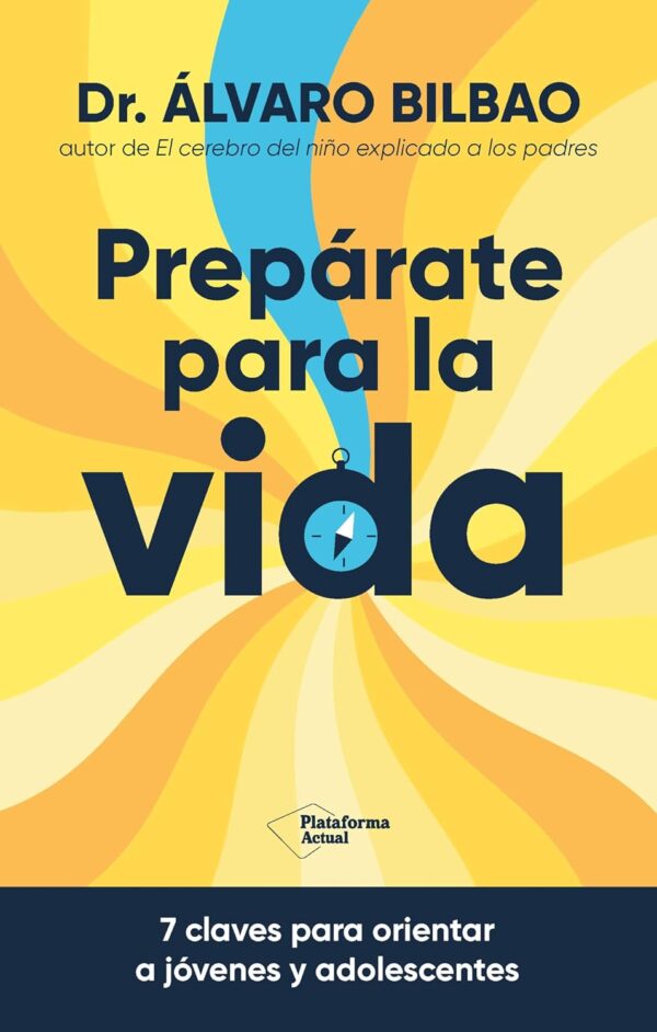 Prepárate para la vida de Álvaro Bilbao