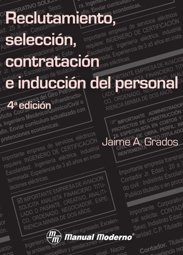Reclutamiento, selección, contratación e inducción del persona de Jaime A. Grados