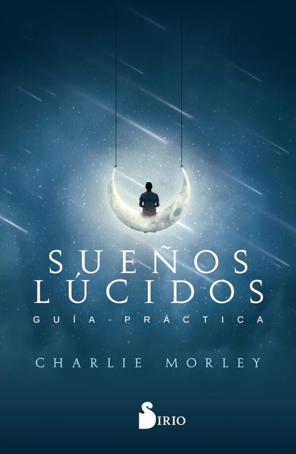 Suenos lucidos Guia practica de Charlie Morley