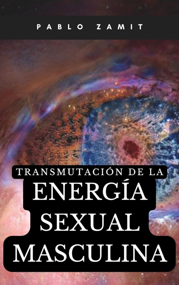 Transmutacion de la Energia Sexual Masculina