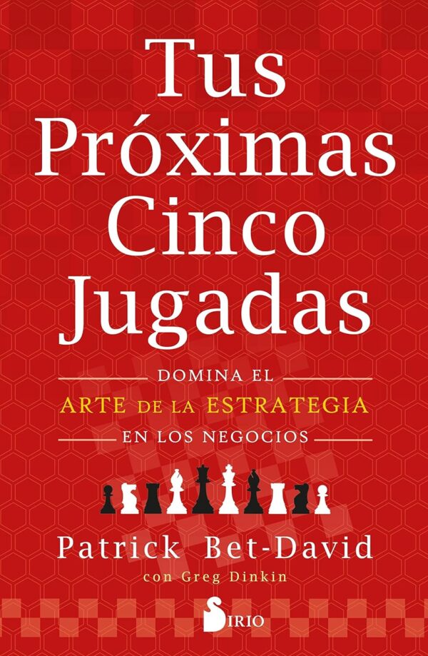 Tus próximas cinco jugadas de Patrick Bet-David