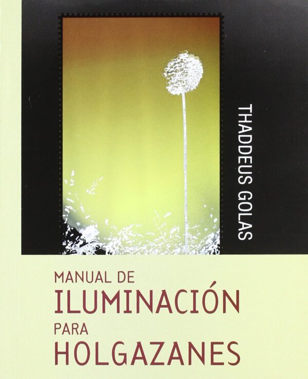 Manual de iluminación para holgazantes de Thaddeus Golas