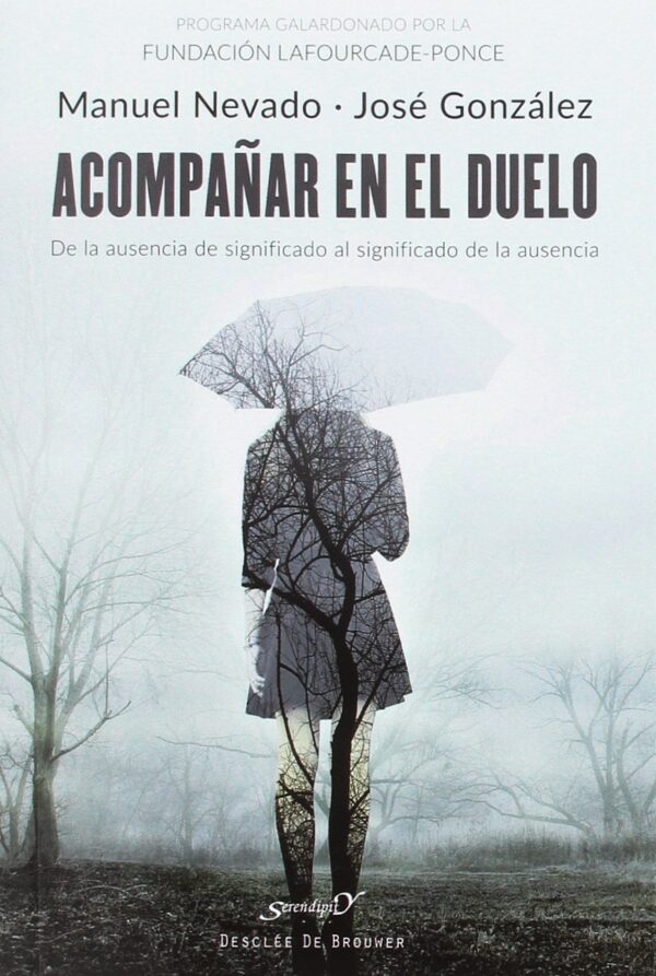 Acompañar en el duelo. De la ausencia de significado al significado de la ausencia de Manuel Nevado