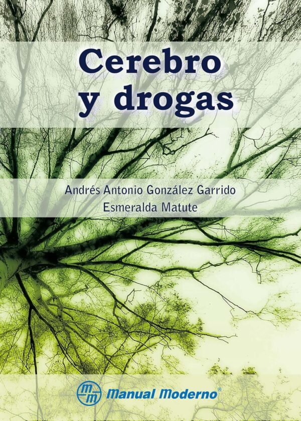 Cerebro y drogas de Andrés Antonio González Garrido