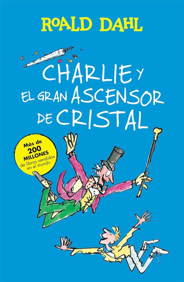 Charlie y el Gran Ascensor de Cristal de Roald Dahl