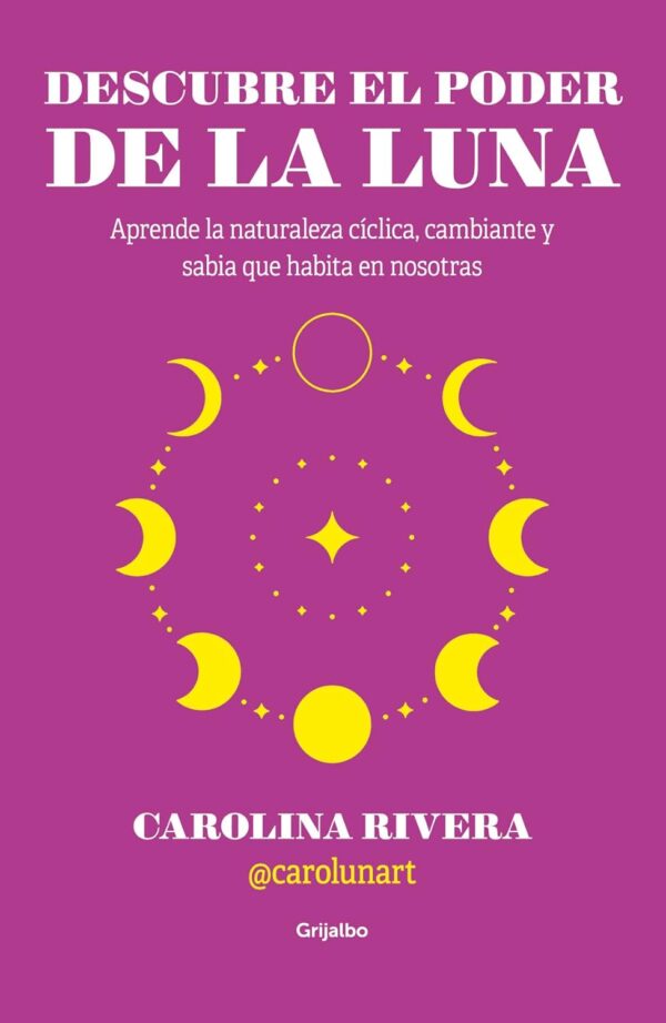 Descubre el poder de la luna de Carolina Rivera